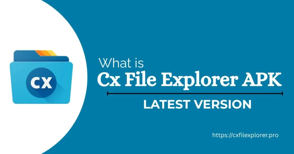Download Cx File Explorer APK v2.6.1 for Android December 2025 2 what is cx file explorer apk